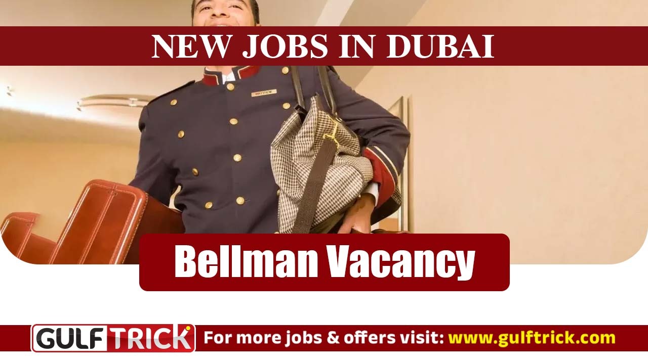 Bell Captain Job in Dubai: Full-Time Permanent Hotel Vacancy